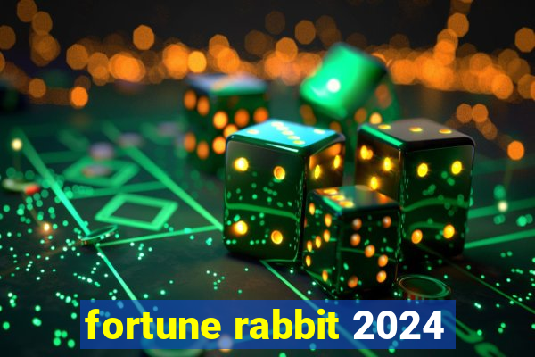 fortune rabbit 2024